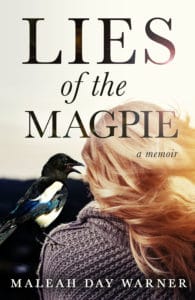 Cover Reveal Lies of the Magpie a memoir by Maleah Day Warner